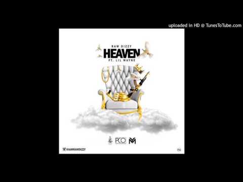 Raw Dizzy ft. Lil Wayne - Heaven (Official Audio)