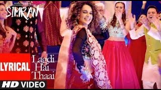 Simran: Lagdi Hai Thaai Lyrical Video | Kangana Ranaut | Guru Randhawa, Jonita Gandhi |Sachin Jigar