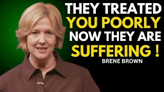 "They Treated You Poorly, Now They Are Suffering" BRENE BROWN BEST SPEECH