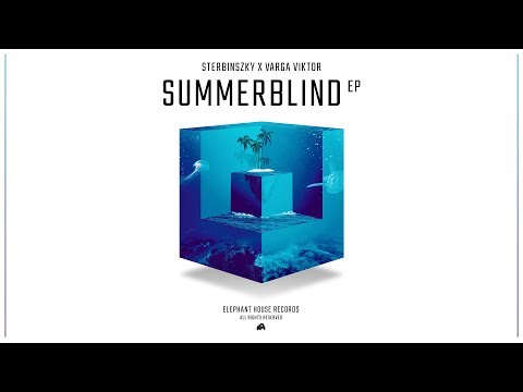 Sterbinszky x Varga Viktor - Summerblind [Official Audio]