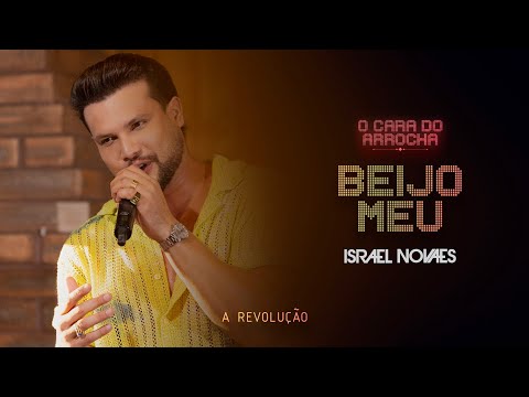 Israel Novaes - Beijo Meu - A REVOLUÇÃO