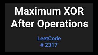 YouTube video 'Maximum XOR After Operations - LeetCode 2317 - Java Solution'