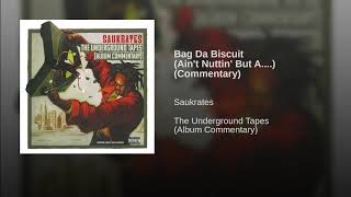 Bag Da Biscuit (Ain't Nuttin' But A....) (Commentary)