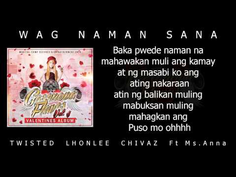 Wag Naman Sana - Twisted, Lhonlee, Chivaz Ft Anna (Casano Flavas vol4)