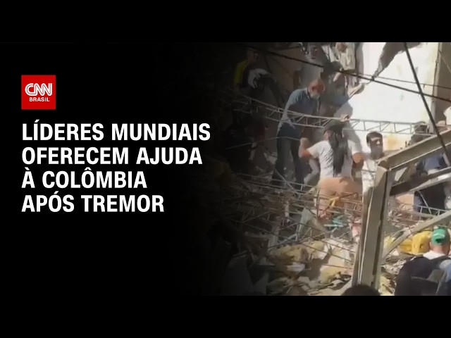 Terremoto na Colômbia: saiba quais líderes ofereceram apoio ao país | BASTIDORES CNN