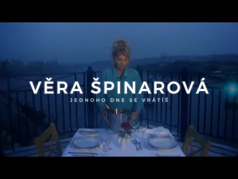 VĚRA ŠPINAROVÁ - Jednoho dne se vrátíš