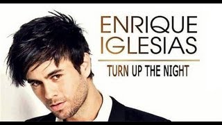 enrique iglesias - turn the night up  letra  (lyrics )