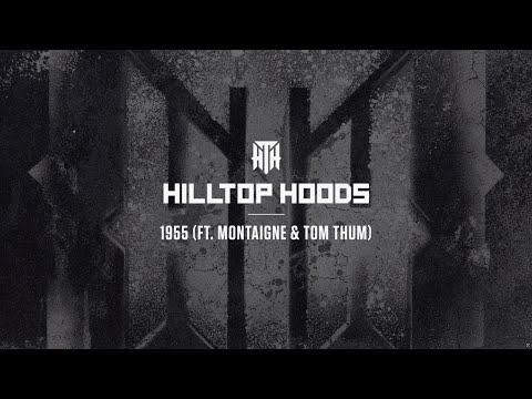Hilltop Hoods - 1955 ft. Montaigne & Tom Thum (Official Lyric Video)