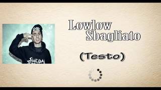 Lowlow ft. Riki - sbagliato - Testo