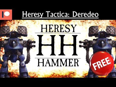 Heresy Hammer Tactica: Deredeo Dreadnought