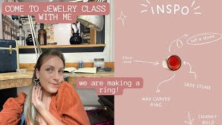 MAKE A RING WITH ME: START TO FINISH: CLASS DAY 1