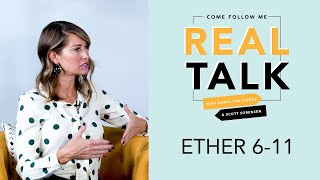 Real Talk Come Follow Me - Episode 45 - Ether 6-11