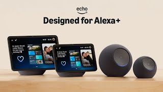 Amazon Alexa the next generation of Echo devices designed for Alexa+