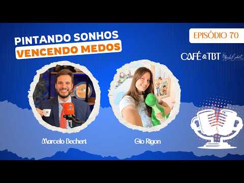 Café e TBT com Gio Rigon #070