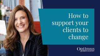 Focusing On Client Growth: How To Support Your Clients To Change