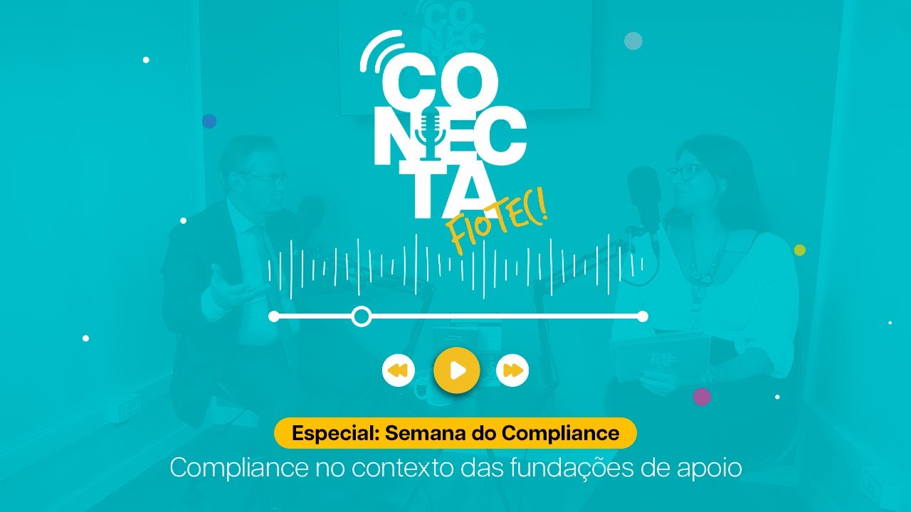 Conecta Fiotec ed. especial - Semana do Compliance 2024