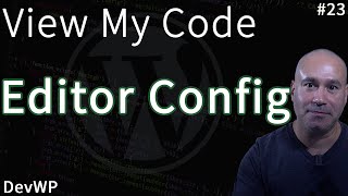 The Editor Config File and WHY you should use it!  View My Code