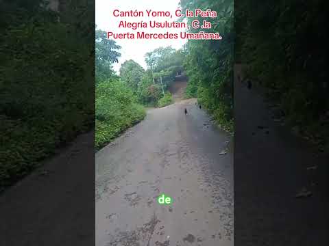 Cantón Yomo, canton La Peña ambos de Alegria, Cantón La Puerta de mercedes umaña, Usulután.#YomoA