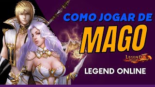 COMO JOGAR DE MAGO 2025 - LEGEND ONLINE BR