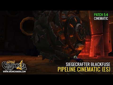 Pipeline Cinematic - Siegecrafter Blackfuse - Patch 5.4 (AUDIO ES)