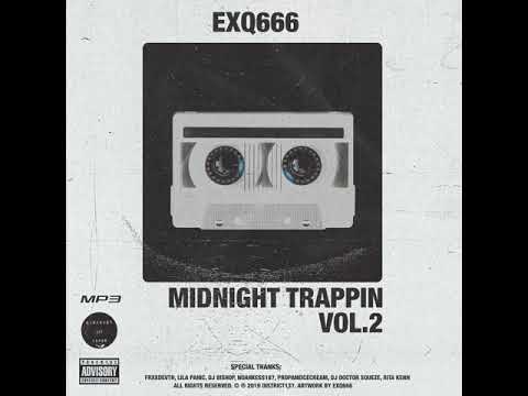 EXQ666 - MIDNIGHT TRAPPIN VOL. 2