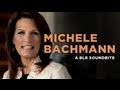 "Michele Bachmann": a BLR Soundbite 