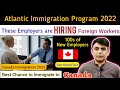 Atlantic Immigration Program 2022 NEW Lists Of Designated Employers Immigrate To Canada In 2022