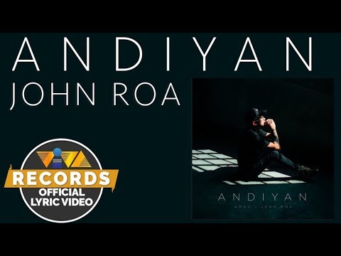 Andiyan - John Roa  [Official Lyric Video]