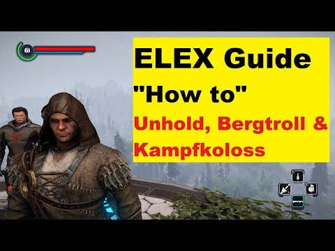 ELEX Guide "How To" - Einzelgegner leicht gemacht (Unhold, Bergtroll, Kampfkoloss...)