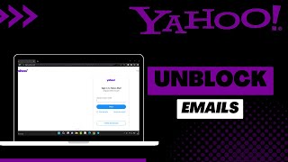 How to Unblock Emails on Yahoo | 2023