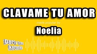 Noelia - Clavame Tu Amor (Versión Karaoke)