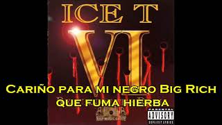 Ice T con Big Rich -They Want Me Back In(subtitulado)