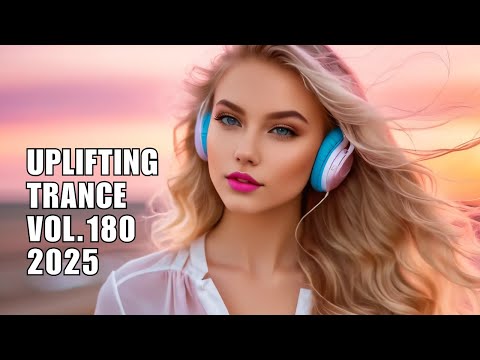 Uplifting Trance 2025 Vol. 180 | Best Uplifting Trance Mix 2025