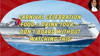 Carnival Celebration Food and Drink Tour... Don't Board Without Watching This!