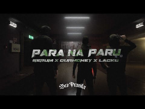 GERUM x OURMONEY x LACKU - PARA NA PARU (OFFICIAL VIDEO)