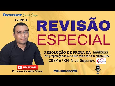 Prof. Cassildo Souza - REVISÃO ESPECIAL - Concurso CREFI16/RN -   Comperve (Superior)
