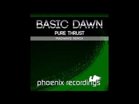 Basic Dawn - Pure Thrust (Madwave Remix)