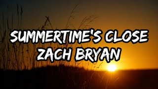 Zach Bryan - Summertime’s Close (Lyrics)