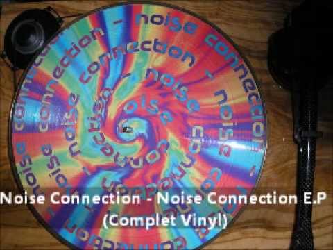 Noise Connection - Noise Connection E.P (Complet Vinyl)