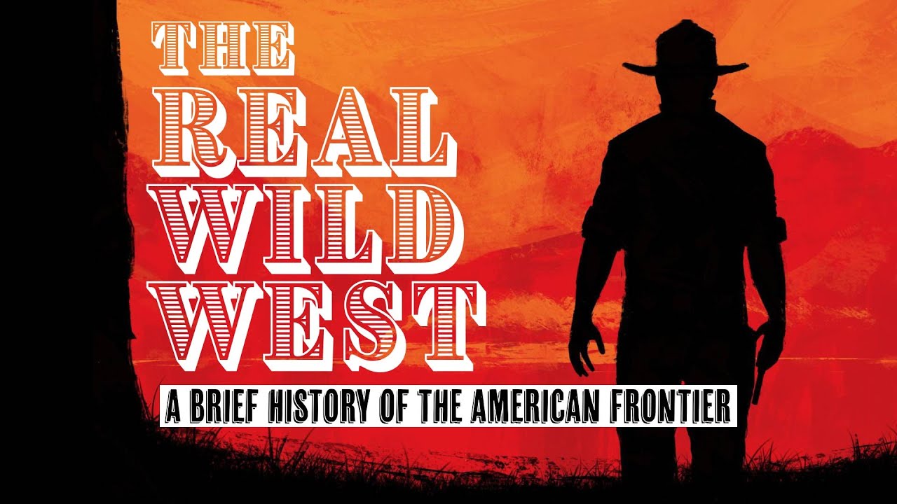 The Real Wild West: A History of The American Frontier | Documentary