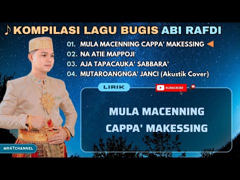 Kumpulan Lagu Bugis Abi Rafdi - Mula Macenning Cappa' Makessing - Na Atie Mappoji (+Lirik)