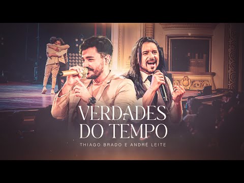Thiago Brado e André Leite - Verdades do Tempo (Ao Vivo em Ribeirão Preto)