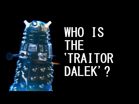 Who is the 'Traitor Dalek'?