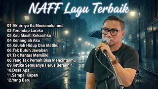 Download lagu NAFF FULL ALBUM | POP NOSTALGIA 2000AN || Kenanglah Aku ||Akhirnya Ku Menemukanmu mp3