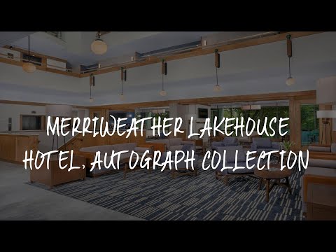 Merriweather Lakehouse Hotel, Autograph Collection Review - Columbia , United States of America
