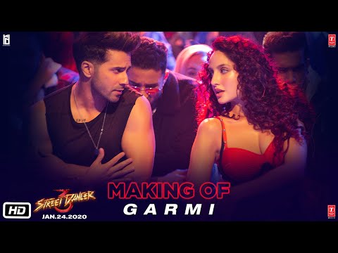 Making of Garmi Song | Street Dancer 3D | Varun D, Nora F, Shraddha K, Badshah, Neha K | Remo D