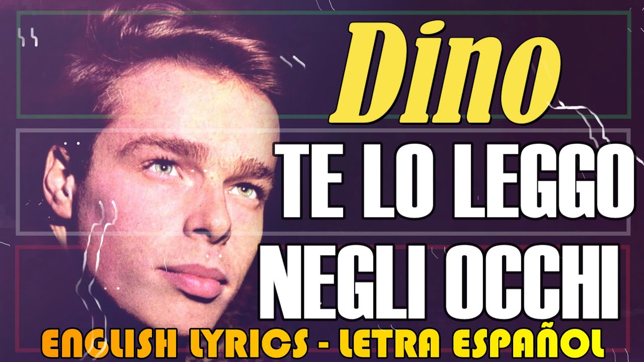 TE LO LEGGO NEGLI OCCHI - Dino 1964 (Letra Español, English Lyrics, Testo italiano)