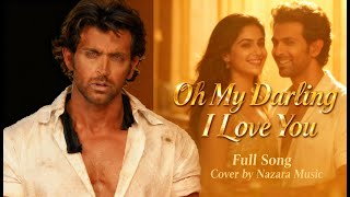 Download lagu Oh My Darling I Love You (Cover) – Sonu Nigam | Nazaara Music 💞🎶 mp3
