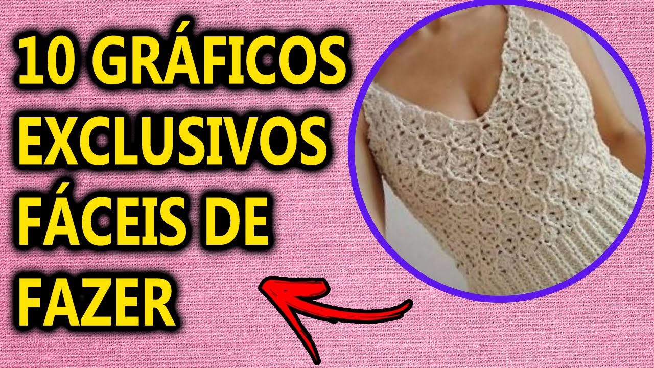 10 Gráficos de Blusas de Crochê FÁCEIS de Fazer (PASSO A PASSO)