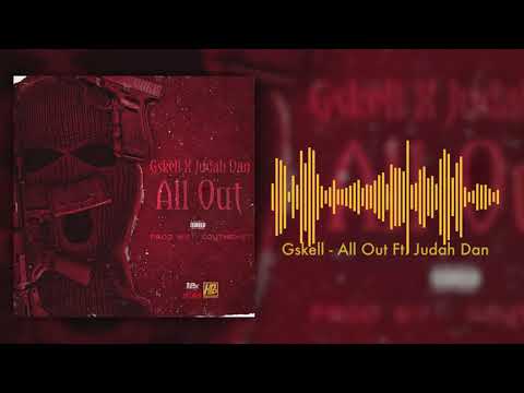 Gskell 12K - All Out Ft. Judah Dan [Prod By. SouthExst] (Official Audio)